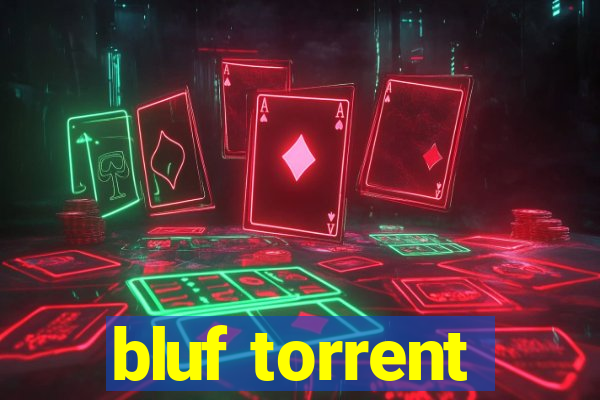 bluf torrent